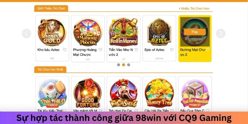 Sự hợp tác thành công giữa 98win với CQ9 Gaming